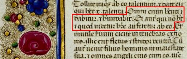 Matteo 25,29: Omni enim habenti dabitur, et abundabit. ei autem, qui non habet, et quod habet, auferetur ab eo.